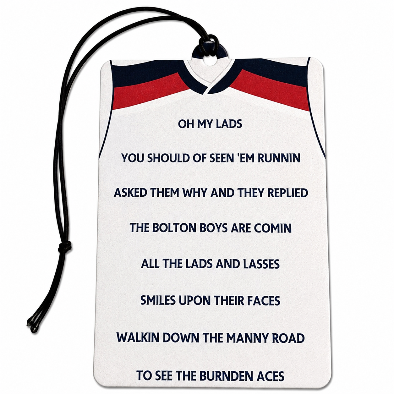 A white rectangular car air freshener tag with rounded corners, featuring a Bolton Boys soccer jersey graphic at the top and a black hanging cord. The center contains printed black text reading 'OH MY LADS' followed by a humorous poem about the Bolton Boys.
