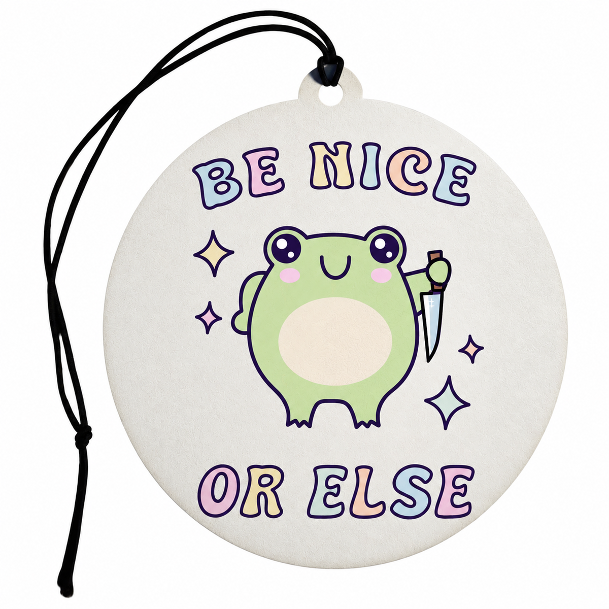 Be Nice Or Else frog car air freshener featuring a cute pastel green frog holding a tiny knife, colourful lettering, sparkles and black hanging cord.