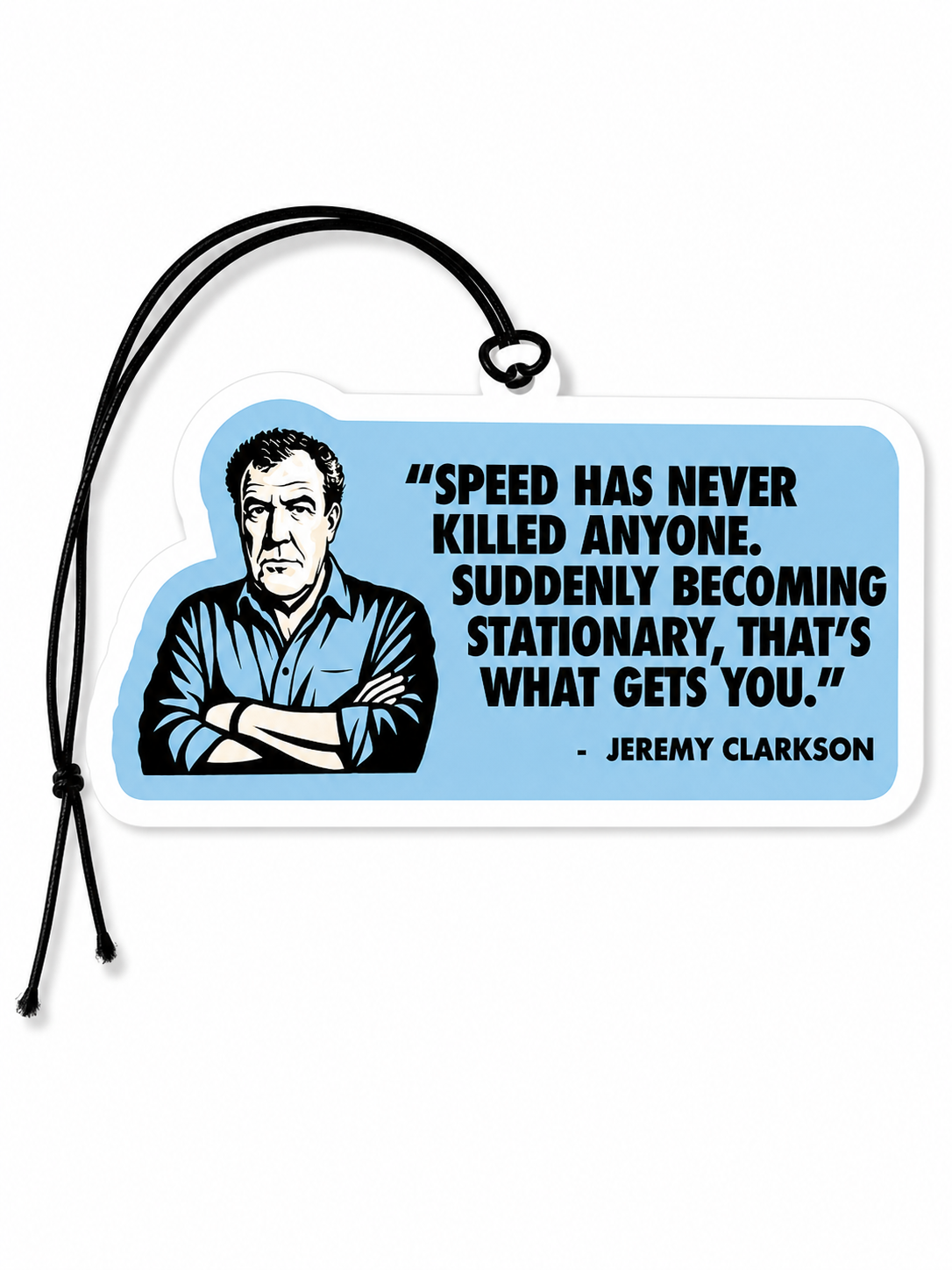 Jeremy Clarkson Quote Car Air Freshener - Infuse Your Ride with Personality