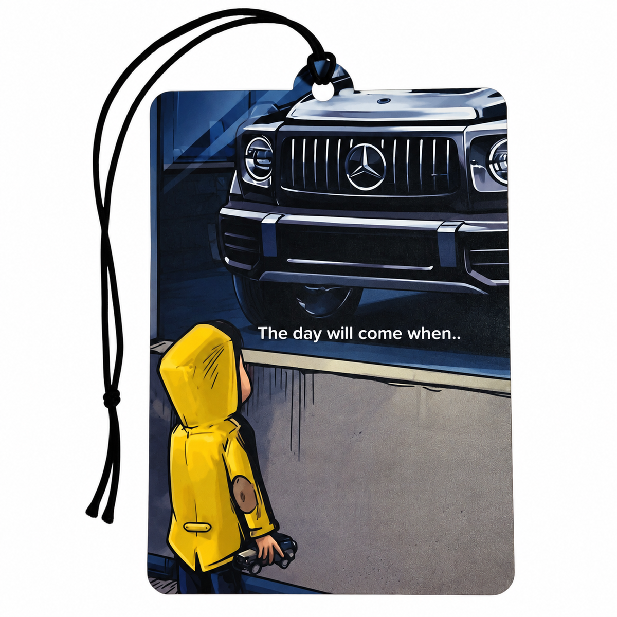 A rectangular printed luggage tag or car air freshener with a black hanging cord, featuring an illustrated scene of a black Mercedes-Benz G-Class vehicle above a child in a yellow raincoat and the text 'The day will come when.