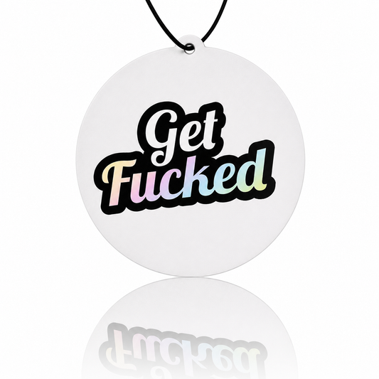 Get fucked circular car air freshener 