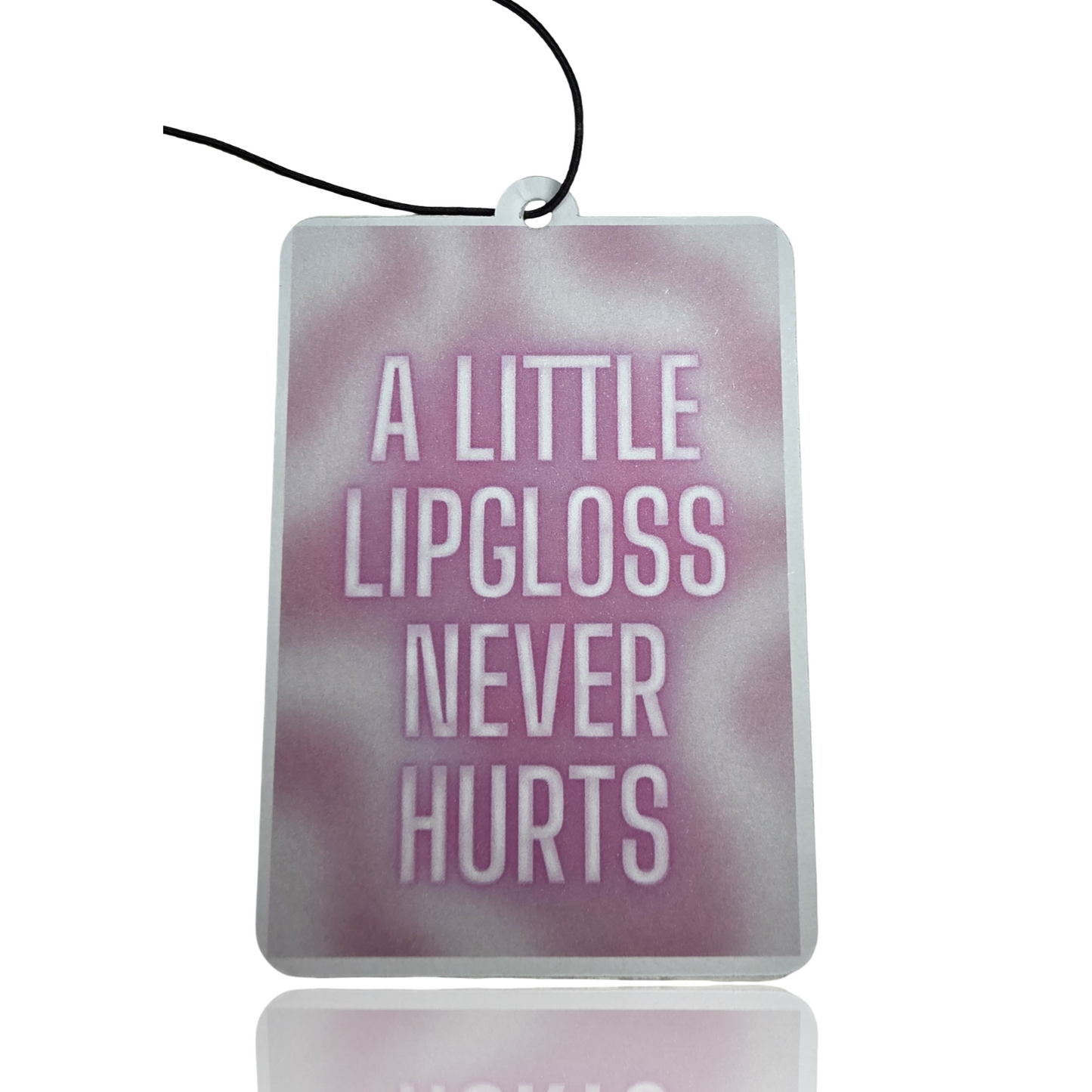 A Little Lip Gloss Car Air Freshener - Pink Beauty Quote Hanging Accessory - MyFreshScent