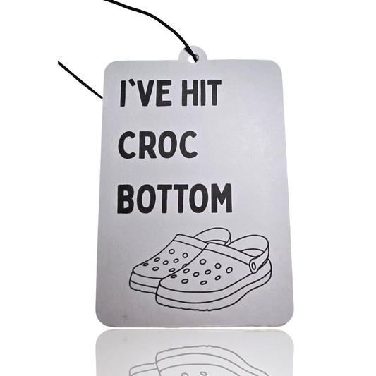 I've Hit Croc Bottom - Humorous Croc Pun Car Air Freshener | Novelty Car Accessory