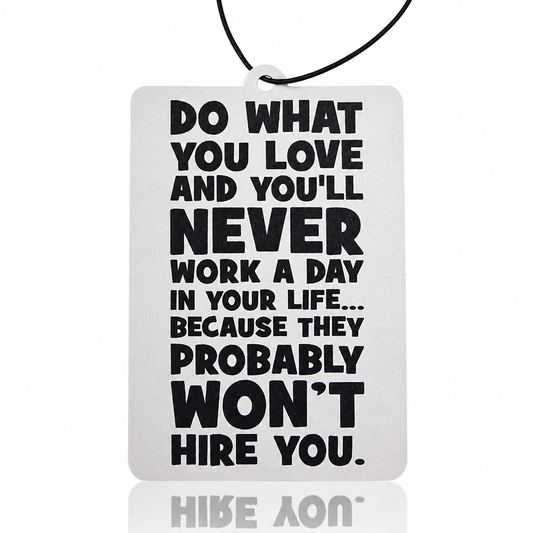 Do What Motivational Car Air Freshener - Funny Quote in Bold Typography - MyFreshScent