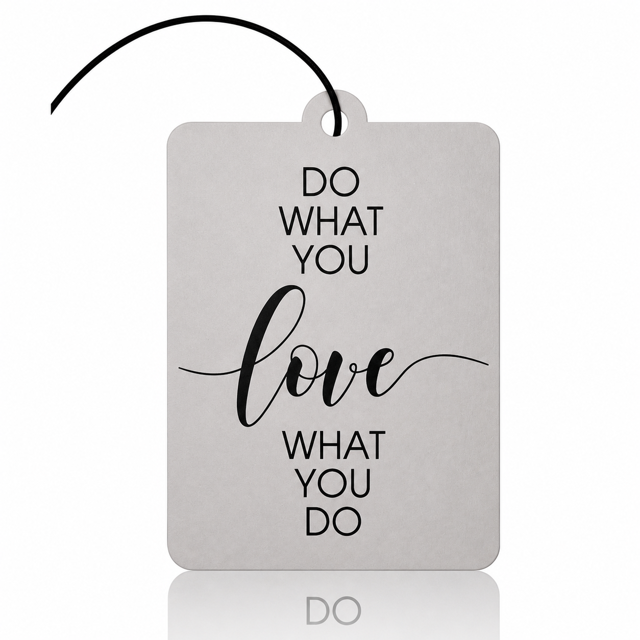 Do What You Love Car Air Freshener - Minimalist Motivational Quote - Unique Car Gift Accessory - MyFreshScent