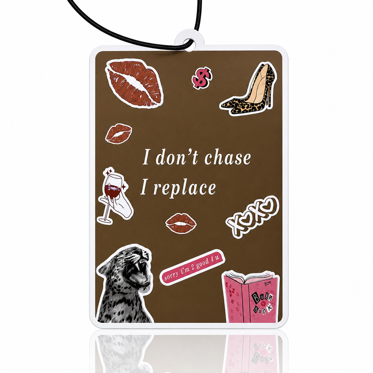 I Don't Chase Car Air Freshener - Bold Attitude Hanging Car Accessory and Novelty Gift - MyFreshScent