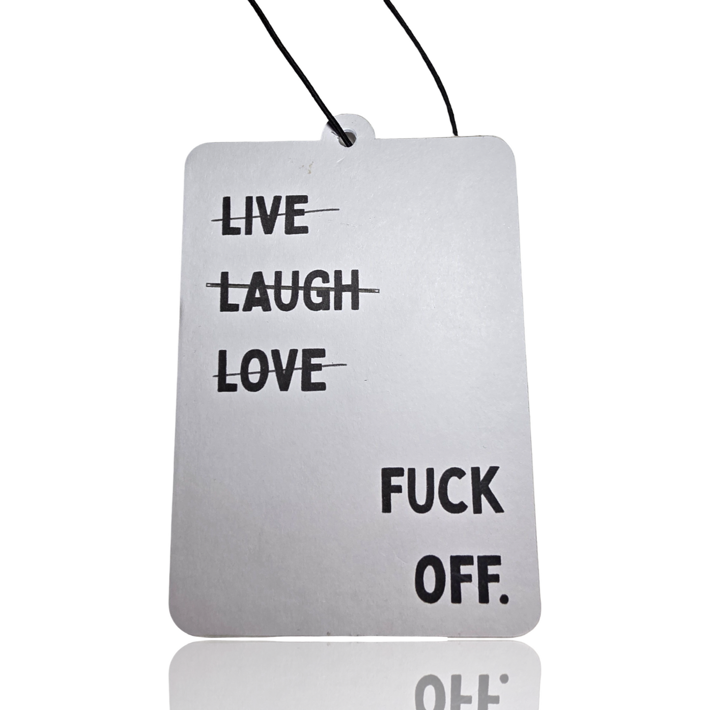 Funny Swearing Live Laugh Love Car Air Freshener - Bold Humour Novelty Accessory for Your Vehicle