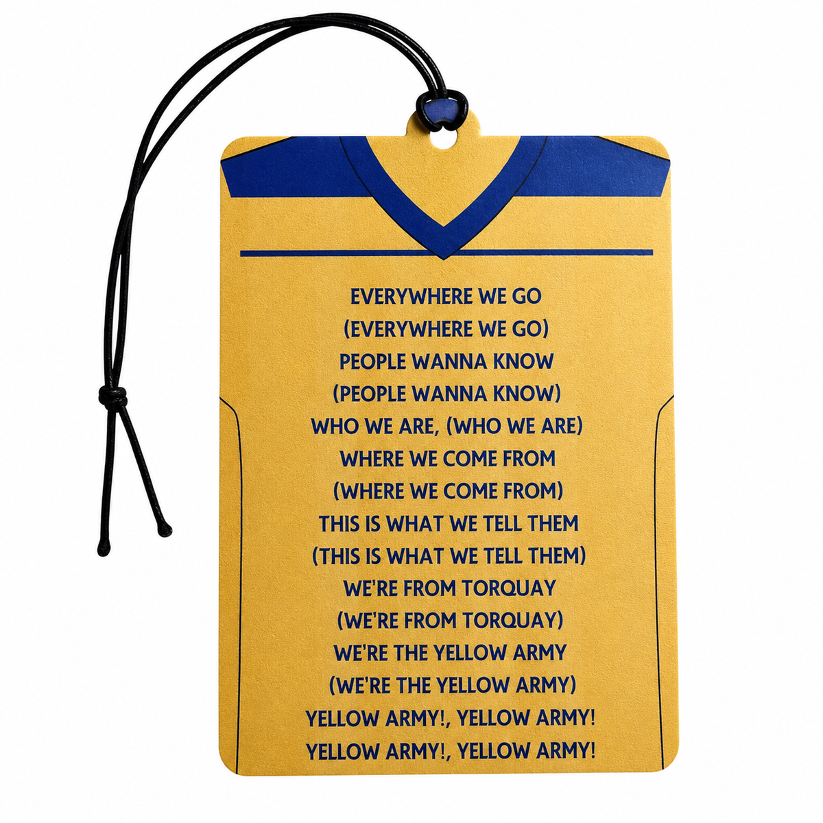 A yellow and blue football jersey-shaped car air freshener with the lyrics of 'This Is What We Tell Them' printed in blue text, complete with a black hanging cord, on a white background.