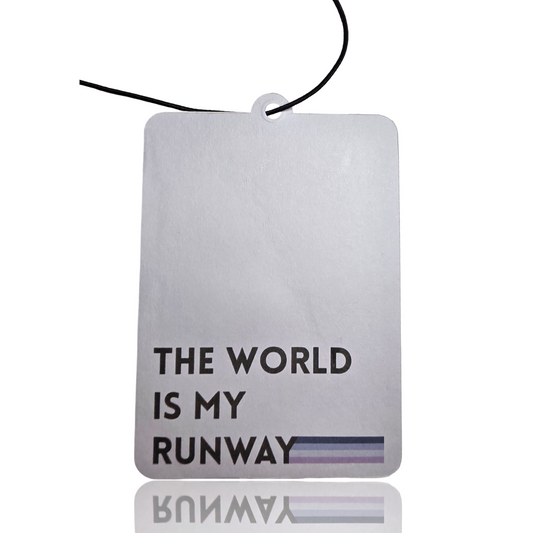 World My Runway Car Air Freshener - Minimalist Quote Accessory for a Stylish Ride